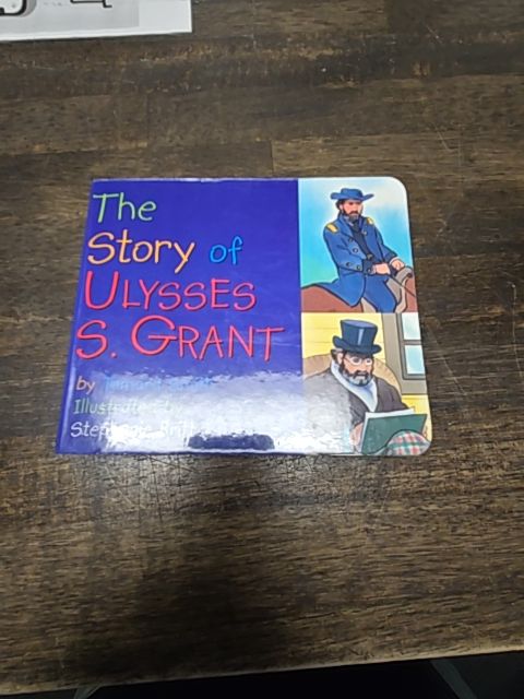 The Story Of Ulysses S. Grant Book