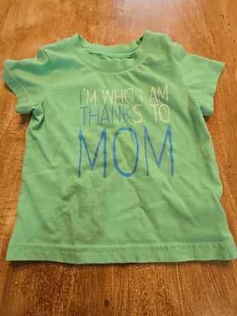 Green Cat & Jack Im who i am thanks to mom shirt, 12M B