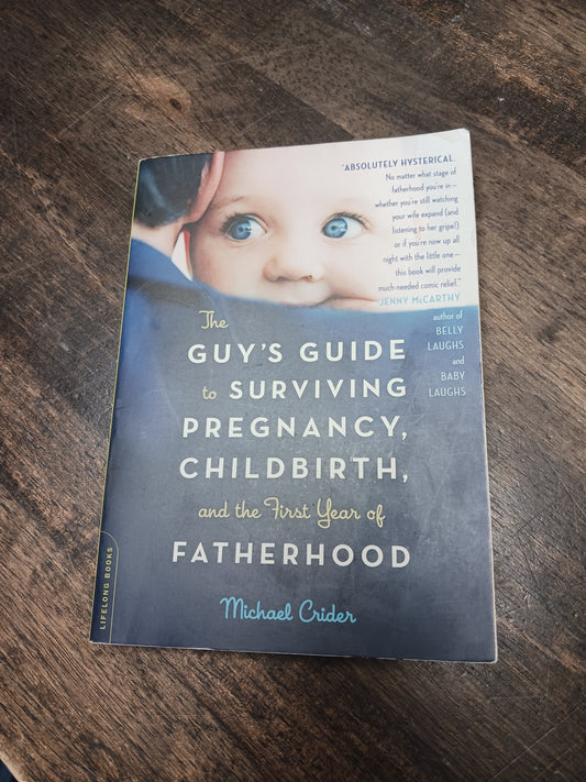 The Guys Guild to Surviving Pregnancy,Childbirth  Book