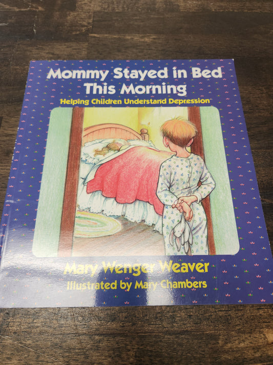 Mommy Stayed In Bed This Morning Book