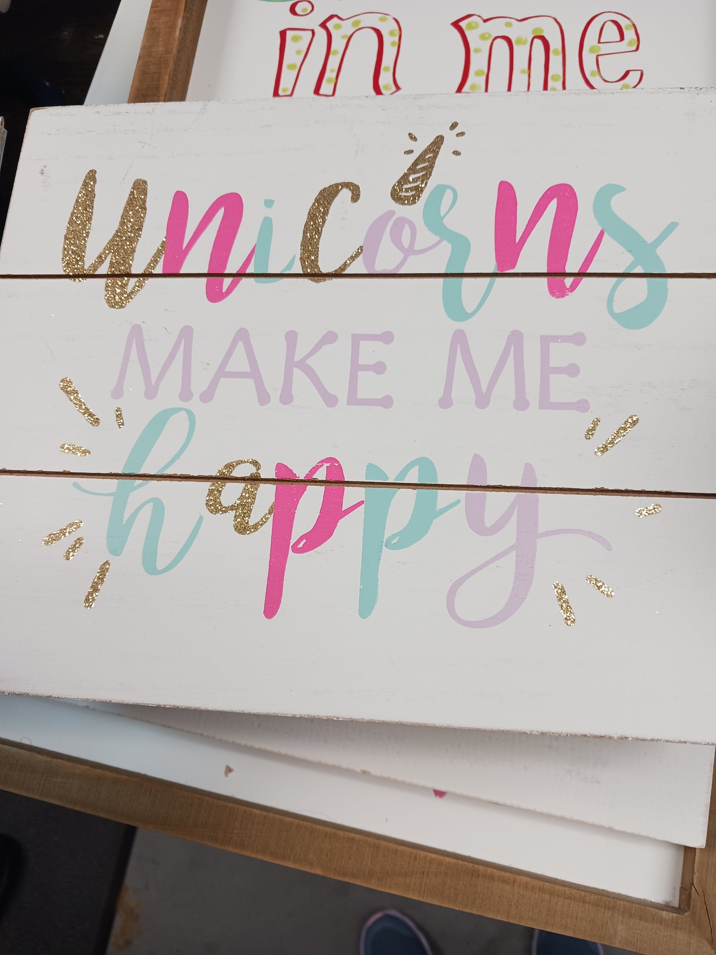 Unicorns Make Me Happy Sign