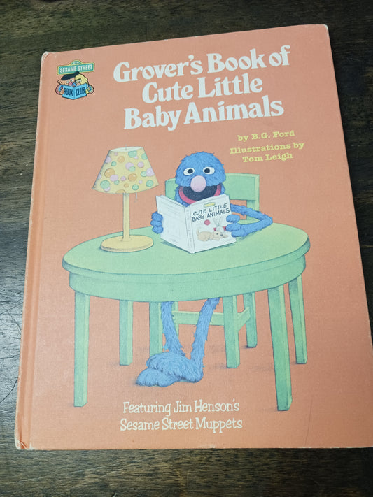Grover's Book Of Cute Little Baby Animals Book
