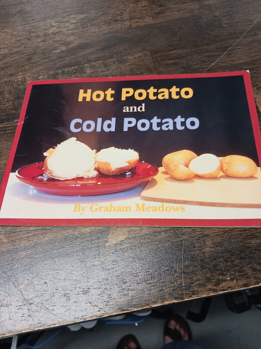 Hot Potato and cold potato