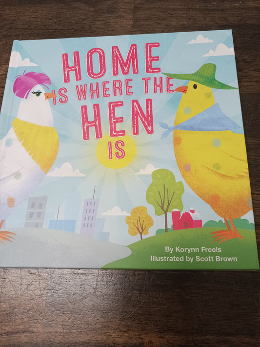Home is where the hen is